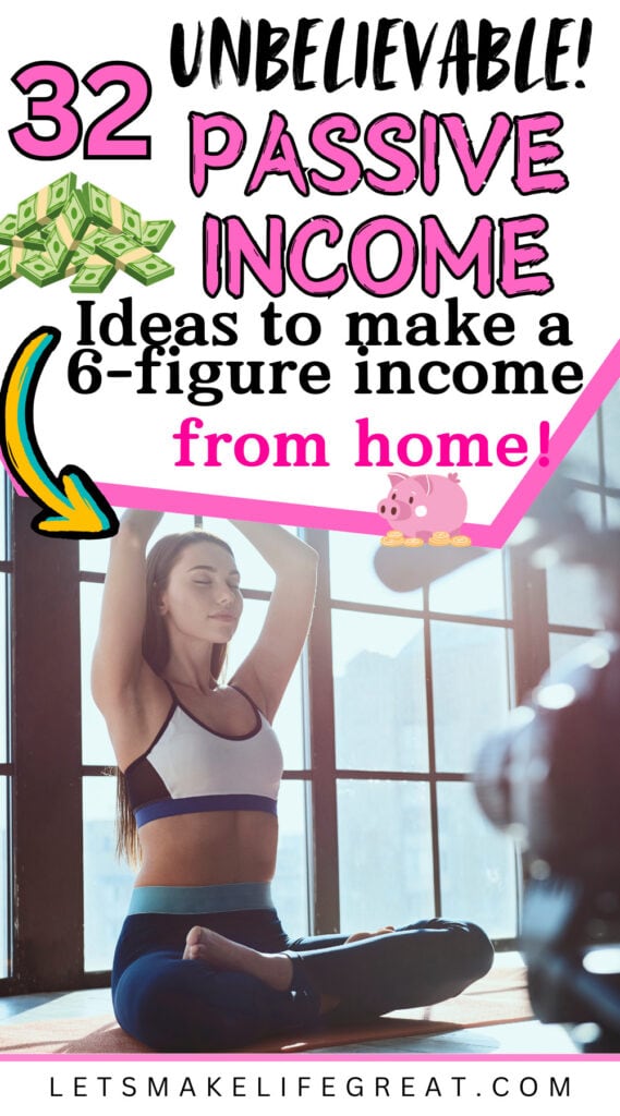 pinterest pin image with text overlay- 32 ways to make a 6-figure passive income from home