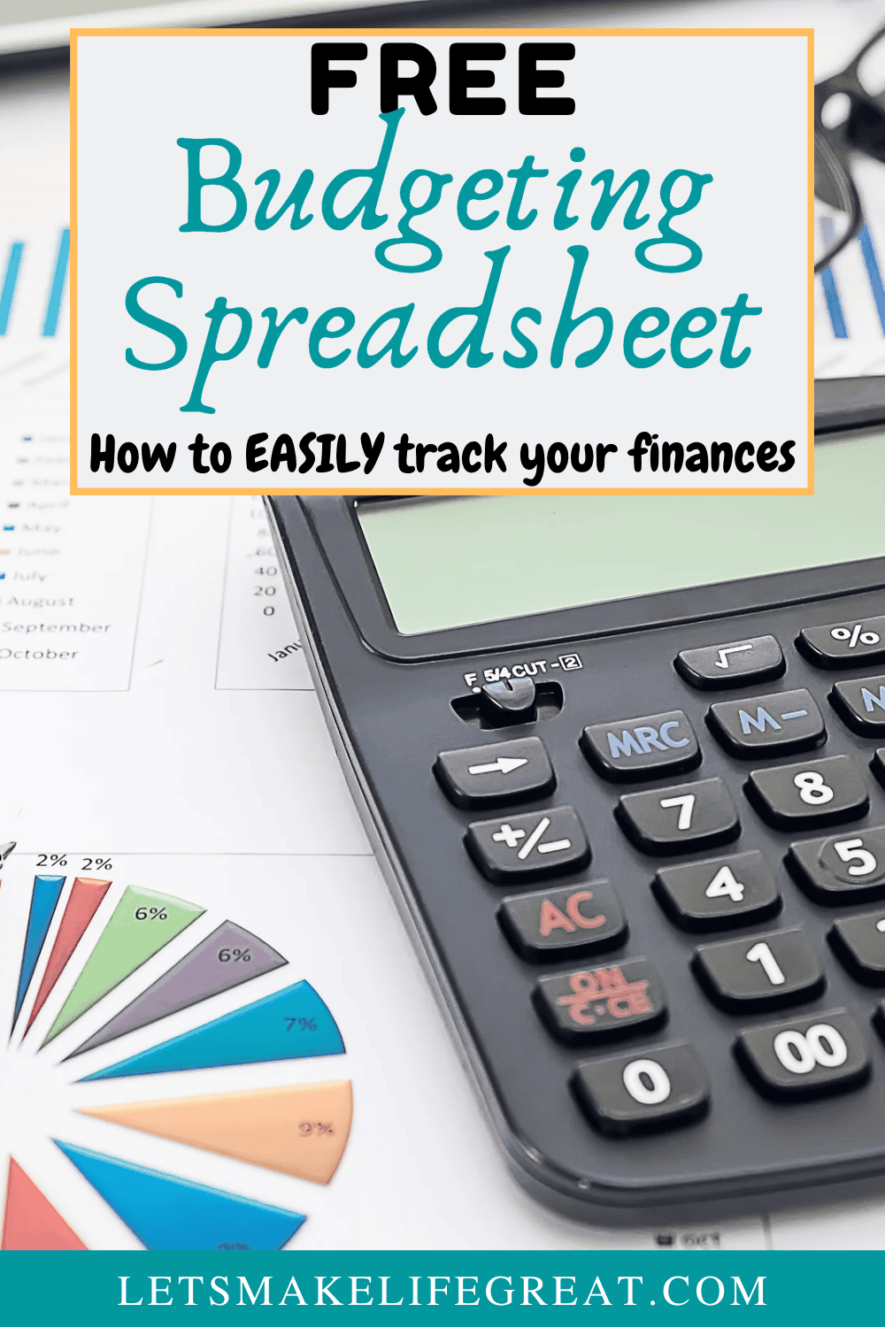 spreadsheet and calculator sitting on desk with text overlay - Free Budgeting Spreadsheet-easily track your finance